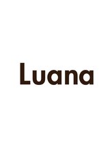 Luana【ルアナ】