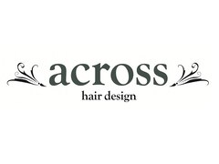 across hair design 溝の口店【アクロス】