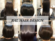 バル ヘア デザイン(BAL HAIR DESIGN)の雰囲気（BALオリジナルトリートメントや頭皮ケアでキレイな髪を！）