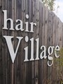 ヘアーヴィレッジ(hair Village)/hair Village