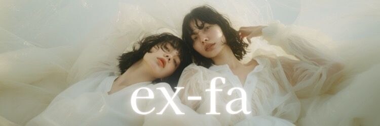 エクファ ヘアエステアンドスパ(ex-fa hair esthe&spa)のサロンヘッダー