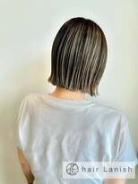 ヘアーラニッシュ 東松戸店(hair Lanish)&nbsp;白髪ぼかしブリーチ/ハイライト/イルミナカラー