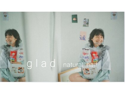 グラッド ナチュラル ヘアー(glad NATURAL HAIR)の写真