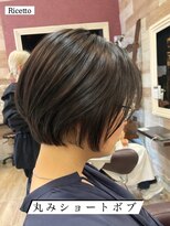 ヘアーリゾートサロン リチェット(Hair Resort Salon Ricetto)&nbsp;丸みショートボブ