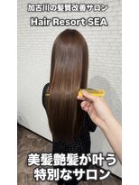ヘアリゾート シー(Hair Resort SEA)&nbsp;☆プレミアム髪質改善コース☆