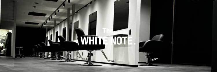 ザ ホワイトノート(The WHITE NOTE)のサロンヘッダー