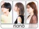 ヘアサロン ナノ(hair salon nano)の写真
