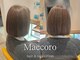 マッコロ ヘアーアンドリラクゼーション(Maccoro hair&relaxation)の写真