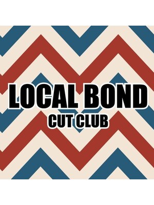 ローカルボンドカットクラブ(LOCAL BOND CUT CLUB)