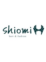 《hair & fashion》 shiomi H 　【シオミ　エイチ】