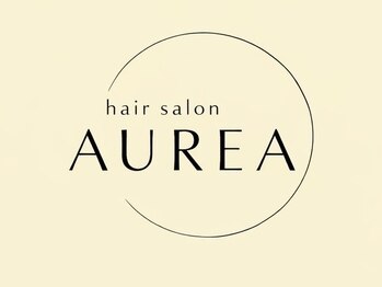 オーレア(AUREA)の写真/通うたびに美しくなる髪へ