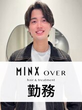 ミンクスオーバー(MINX OVER)&nbsp;松矢 大知