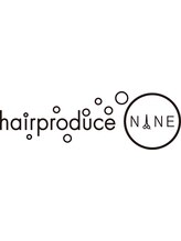 hair produce NINE 【ヘアープロデュース ナイン】