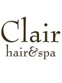 クレール ヘアーアンドスパ(Clair hair&spa) Clair 