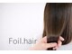 フォイルヘアー(Foil.hair)の写真