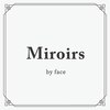 ミラーズバイフェイス(Miroirs by face)のお店ロゴ