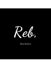 レブ ヘアーサロン(Reb, HairSalon) Reb, 