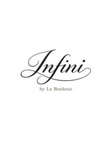 アンフィニ バイ ラボヌール(Infini by La Bonheur) Infini