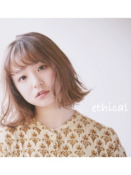 エシカル(ethical) フェミニン ボブ