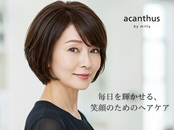 acanthus by milly 高槻店【アカンサス バイ ミリー】