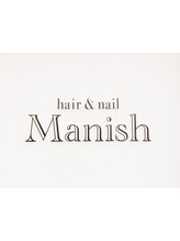 hair&nail Manish【ヘアー　アンド　ネイル　マニッシュ】