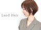 ランド ヘアー(Land Hair)の写真