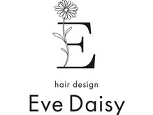 Eve Daisy【イヴデイジー】【8月上旬NEW OPEN（予定）】