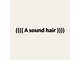 アサウンドヘアー(a sound hair)の写真