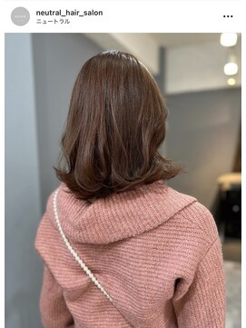ニュートラル(neutral) 【neutral】カラーとカットとトリートメント