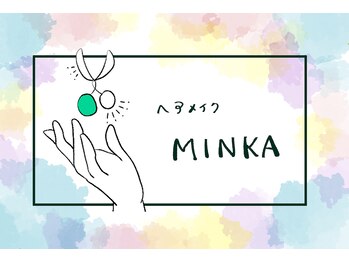MINKA 【ミンカ】