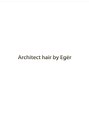 アーチテクトヘア(Architect hair by Eger)/Architect hair by Eger