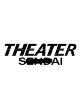 THEATER 仙台 【シアターセンダイ】
