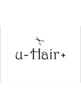 u-Hair＋【ユーヘアプラス】