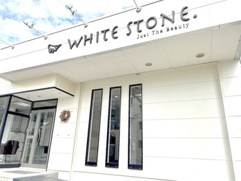 WHITE STONE.【ホワイトストーン】