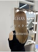 R.HASクリスタルtreatment