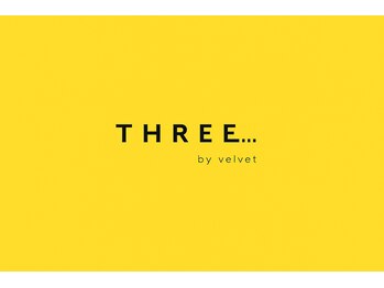 THREE...by velvet