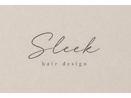 SLEEK【スリーク】【8月1日NEW OPEN(予定)】の写真