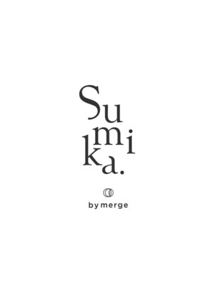 スミカ バイ マージ(Sumika. by merge)