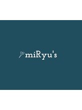 miRyu's【ミリューズ】