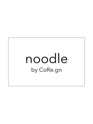 《6月NEWOPEN／狐島》ほんとうに可愛いスタイルを、noodle by CoRe.gnで◎