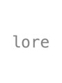 ロア(lore)/lore （オージュア/イルミナカラー取扱店）