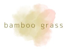 bamboo grass【バンブー グラス】【10月1日NEW OPEN(予定)】