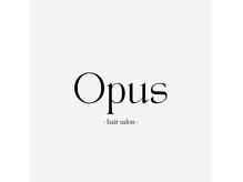 Opus【オーパス】【7月上旬NEW OPEN(予定)】