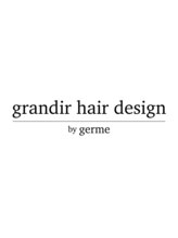grandir hairdesign 【グランディール　ヘアデザイン】