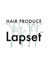HAIR PRODUCE Lapset 松山 髪質改善＆トリートメント【ラピセット】
