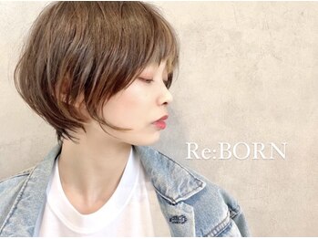 Hair salon Re:BORN【ヘアサロン　リボーン】