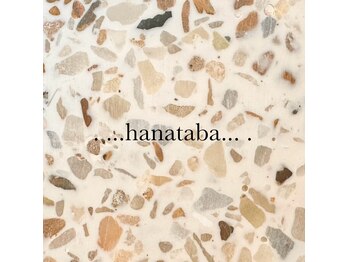 . ...hanataba... .