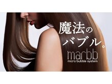全メニュー今話題の魔法のバブルmarbb付き☆ マイクロバブルで美髪ケア！marbb徹底解説！
