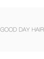 グッデイ ヘアー(GOOD DAY HAIR)/GOOD DAY HAIR           
