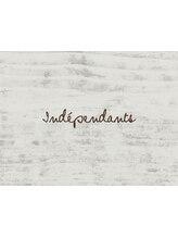 independants【アンデパンダン】